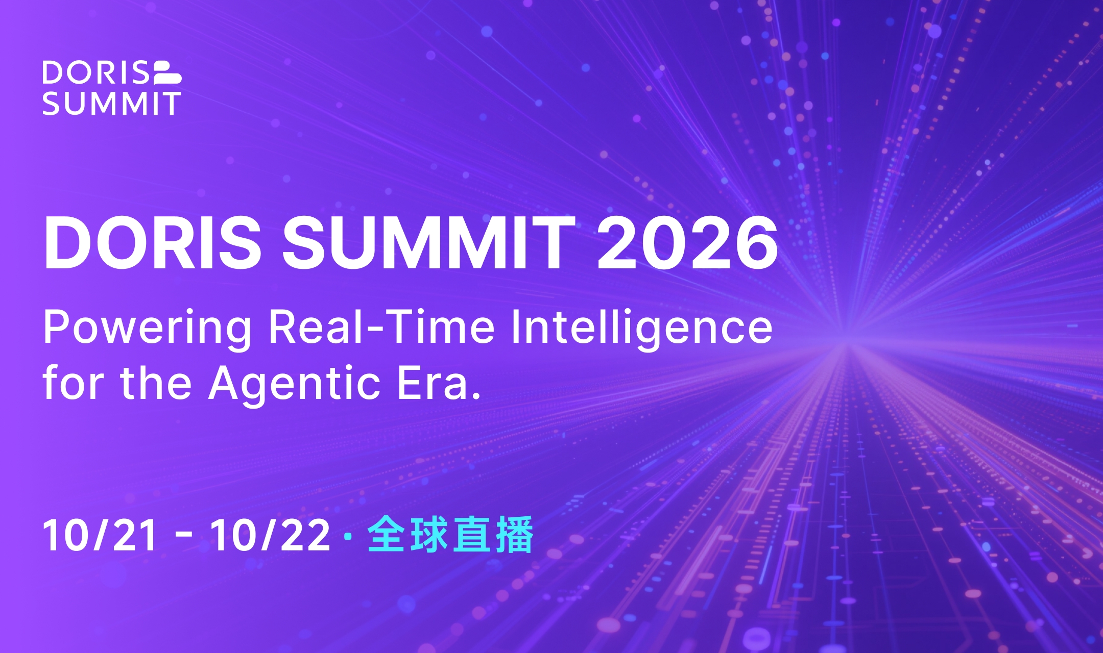 Doris Summit 2026 | Powering Real-Time Intelligent for the Agentic Era