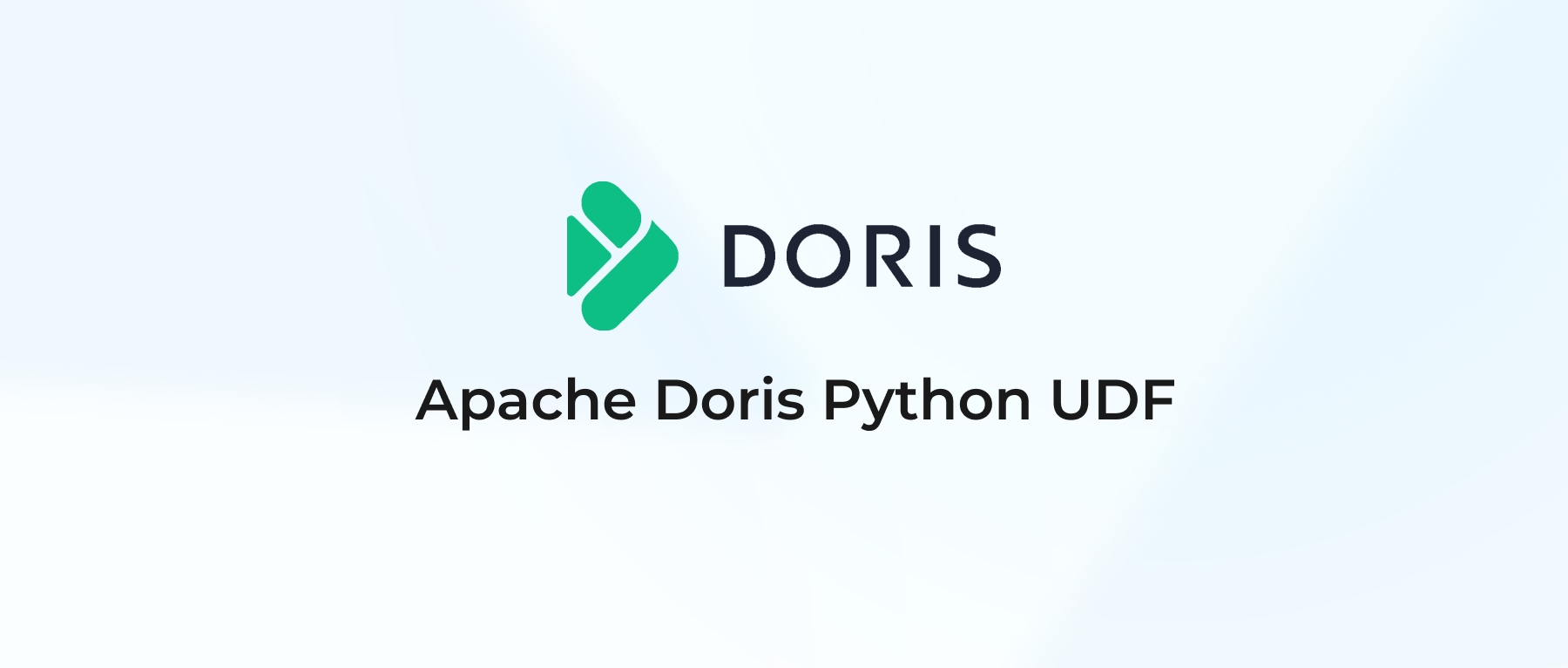 Apache Doris Python UDF: Calling the Python Ecosystem from SQL for Agent-Era