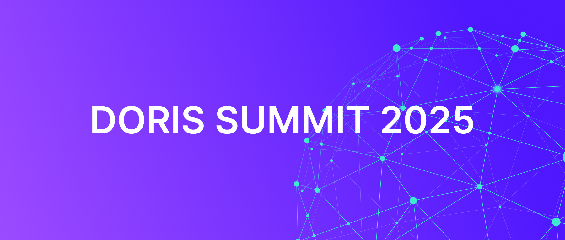 Doris Summit 2025 | Powering Real-Time Analytics & Search in the AI Era